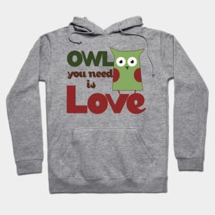 OWL you need is love Hoodie